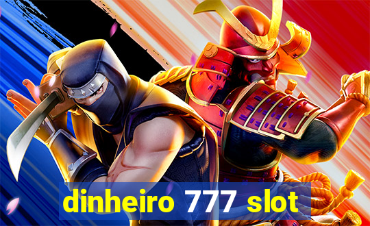 dinheiro 777 slot