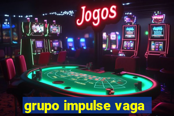 grupo impulse vaga