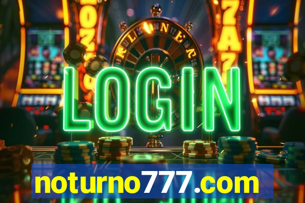 noturno777.com