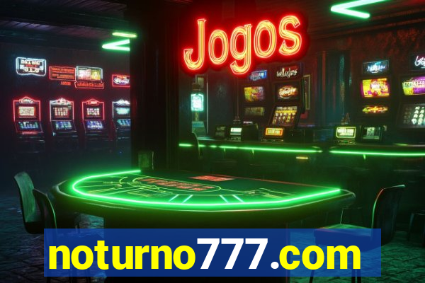 noturno777.com