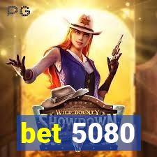 bet 5080