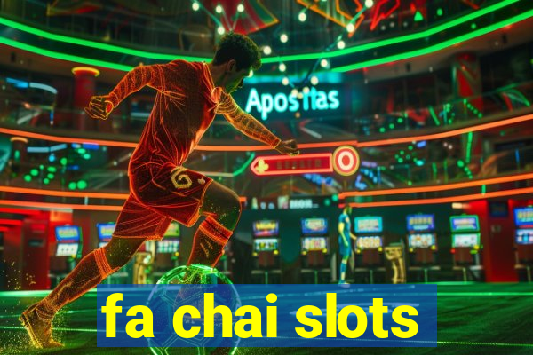 fa chai slots