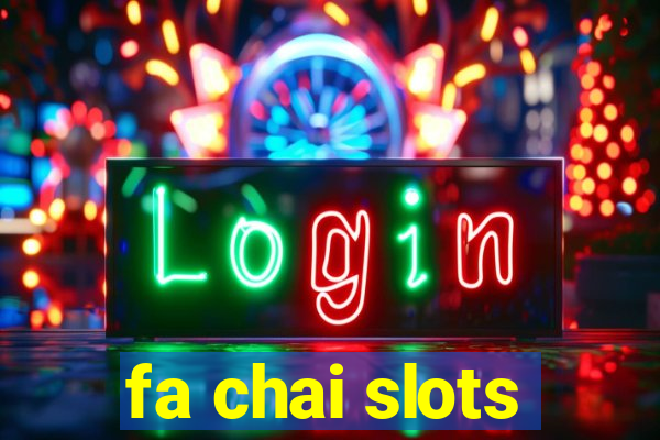 fa chai slots