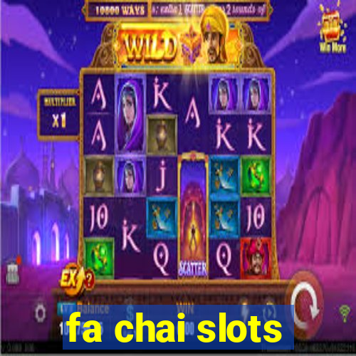 fa chai slots