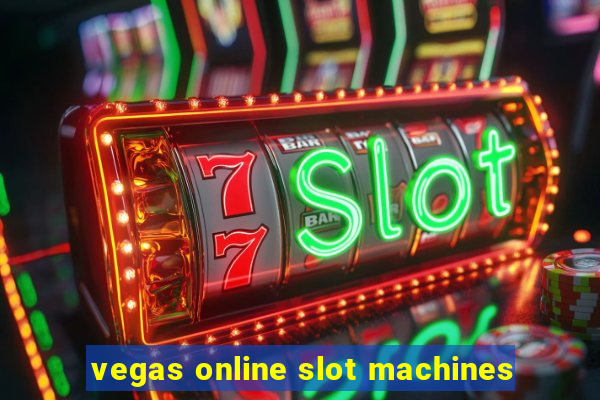 vegas online slot machines