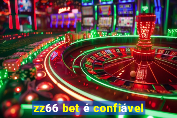 zz66 bet é confiável