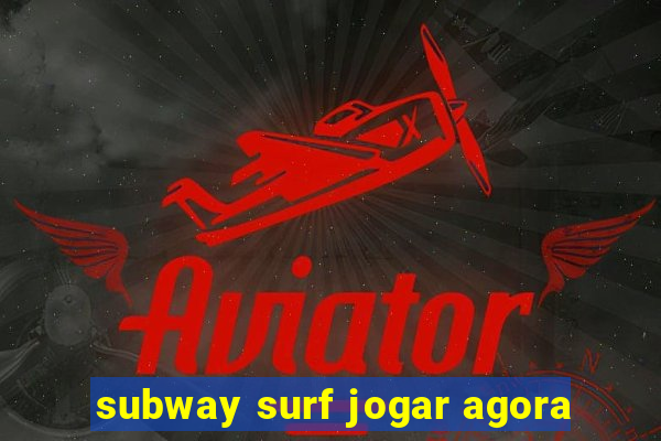 subway surf jogar agora