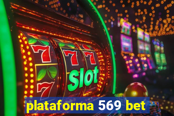 plataforma 569 bet