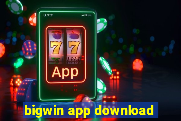 bigwin app download