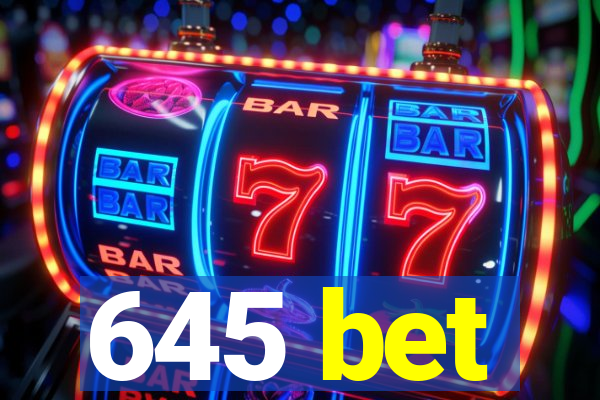 645 bet