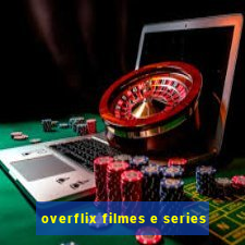 overflix filmes e series