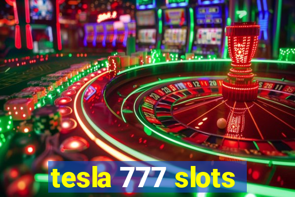 tesla 777 slots