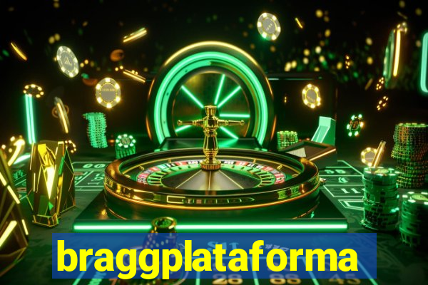 braggplataforma