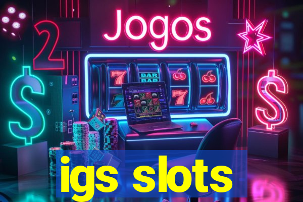 igs slots