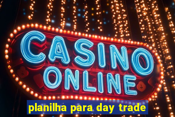 planilha para day trade