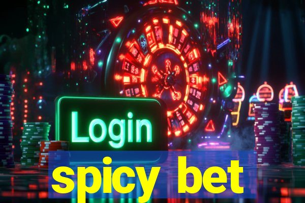 spicy bet