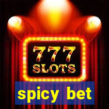 spicy bet