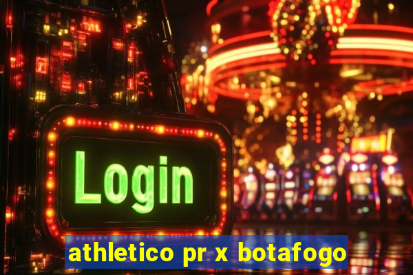 athletico pr x botafogo