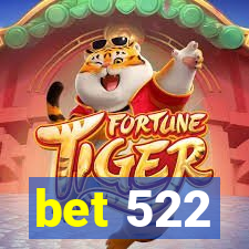 bet 522