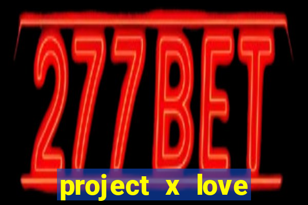 project x love potion disaster blaze gallery