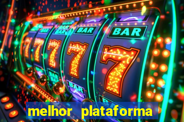 melhor plataforma do fortune tiger