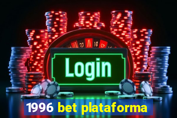 1996 bet plataforma