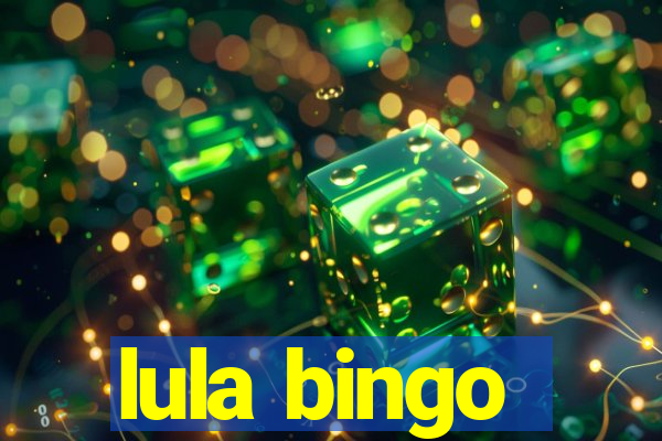 lula bingo