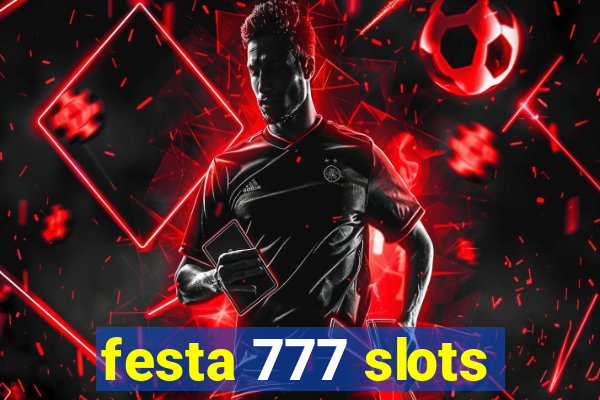 festa 777 slots