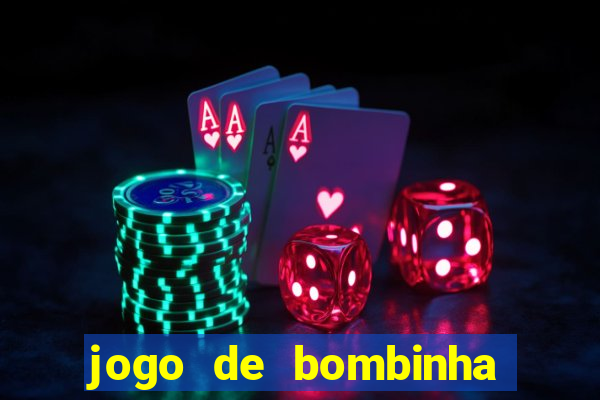 jogo de bombinha que ganha dinheiro