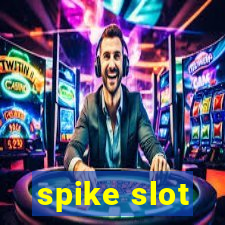 spike slot