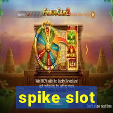 spike slot