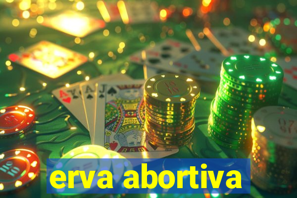 erva abortiva