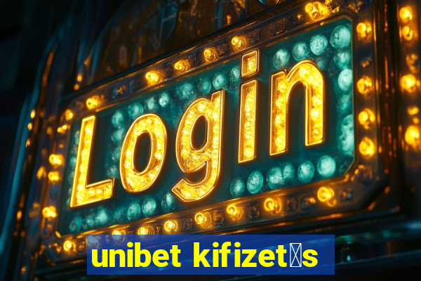 unibet kifizet茅s