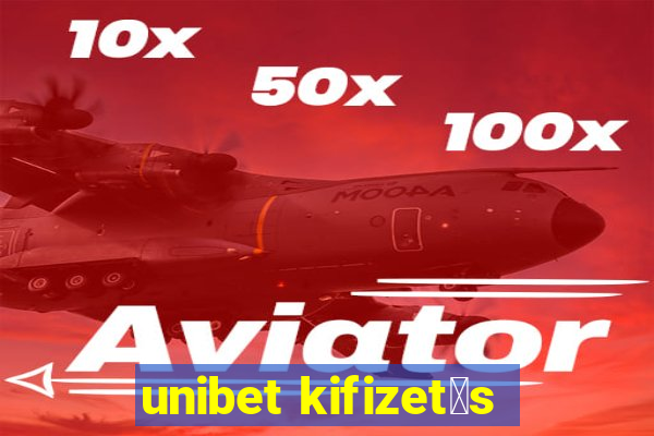 unibet kifizet茅s