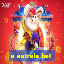 a estrela bet