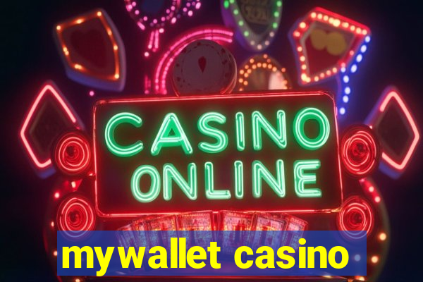 mywallet casino