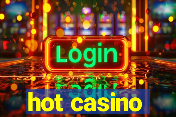 hot casino