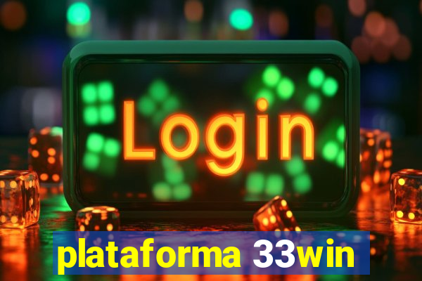 plataforma 33win