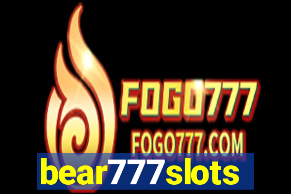 bear777slots