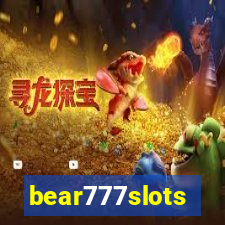 bear777slots