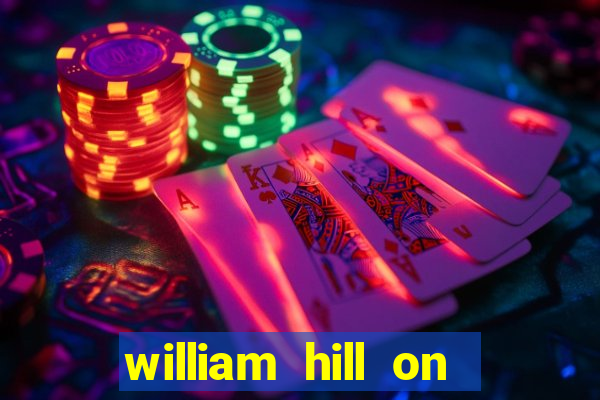 william hill on line betting