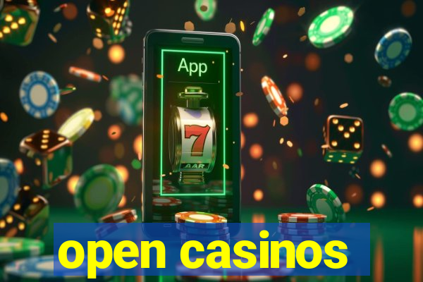 open casinos