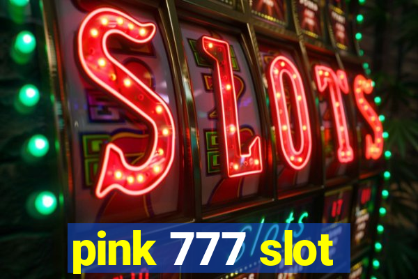 pink 777 slot