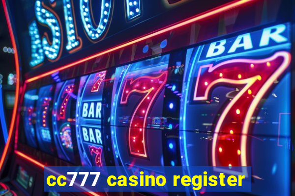 cc777 casino register