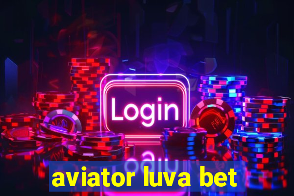 aviator luva bet