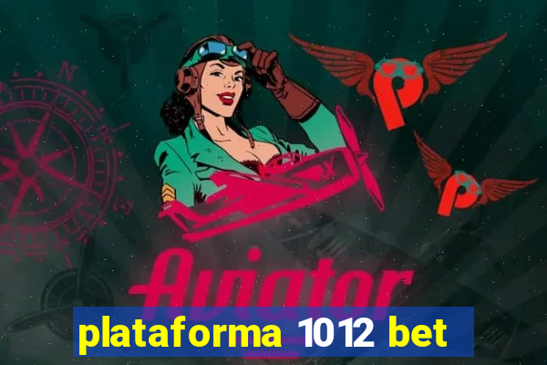 plataforma 1012 bet