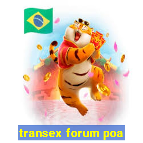 transex forum poa