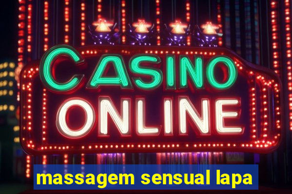 massagem sensual lapa