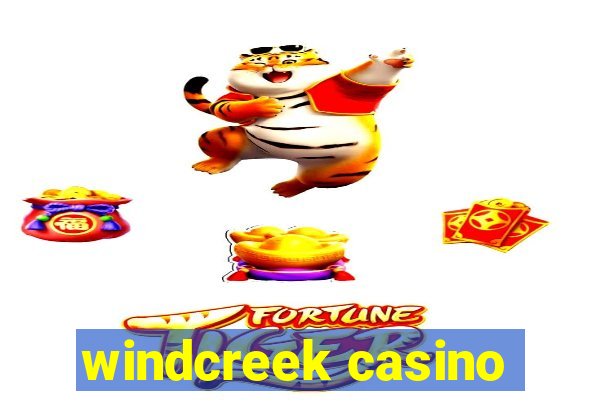 windcreek casino