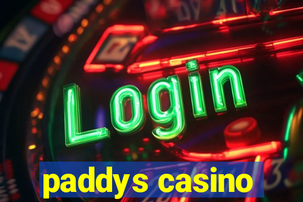 paddys casino